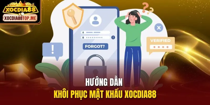 Hướng dẫn khôi phục mật khẩu xocdia88