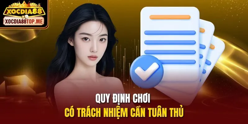 Quy định chơi có trách nhiệm cần tuân thủ