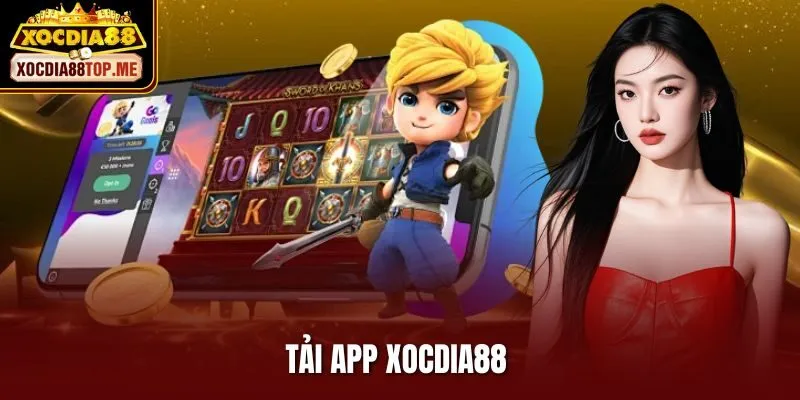 Hướng Dẫn Tải App Xocdia88 Nhanh Chóng, An Toàn Cho Người Mới
